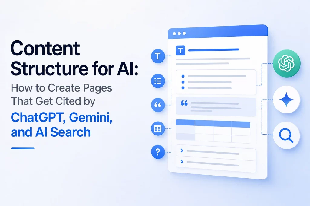 Content Structure for AI: How to Create Pages That Get Cited by ChatGPT, Gemini, and AI Search Content Structure for AI